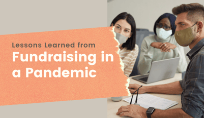 Lessons Learned from Fundraising in a Pandemic