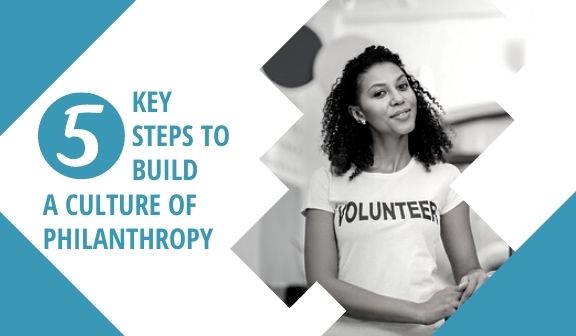 5 Key Steps to Building a Culture of Philanthropy